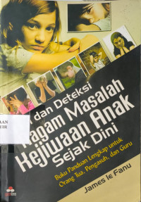 Image of Atasi Dan Deteksi Ragam Masalah Kejiwaan Anak Sejak Dini