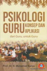 Image of Psikologi Guru: Konsep dan Aplikasi dari Guru untuk Guru